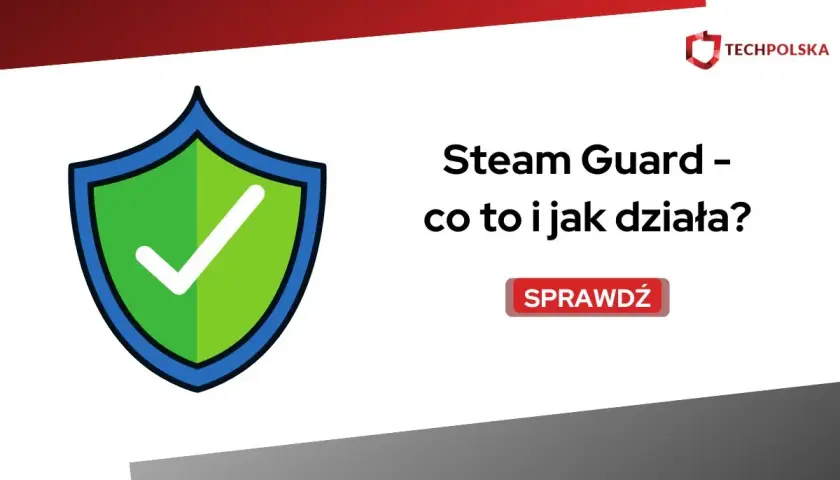 Grafika z tarczą i zaznaczeniem, wyjaśniająca jak zrobić Steam Guard. Sprawdź, jak zabezpieczyć konto!