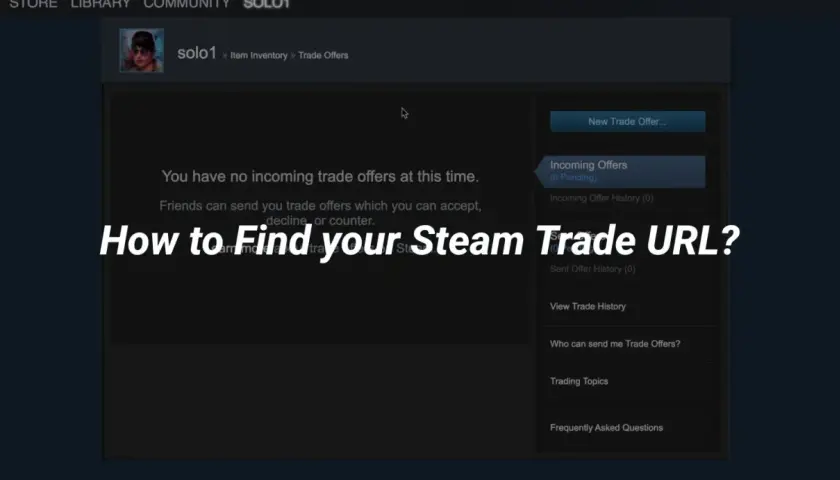 Ekran Steam z informacją o braku ofert wymiany i tekstem "How to Find your Steam Trade URL?".