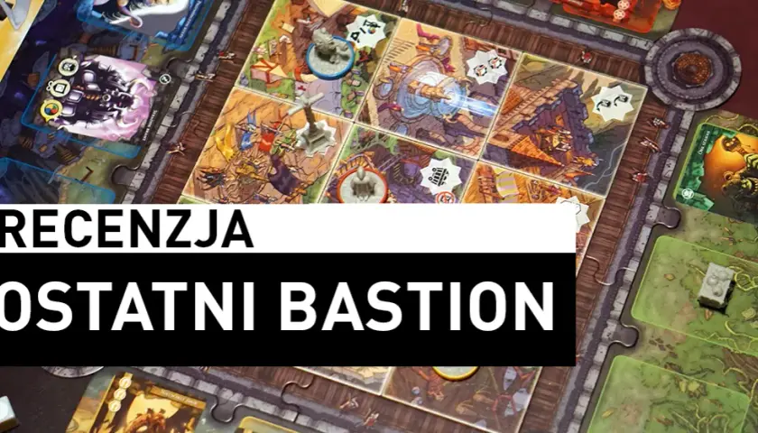 Ostatni bastion gra planszowa - poznaj zasady i gdzie kupić taniej